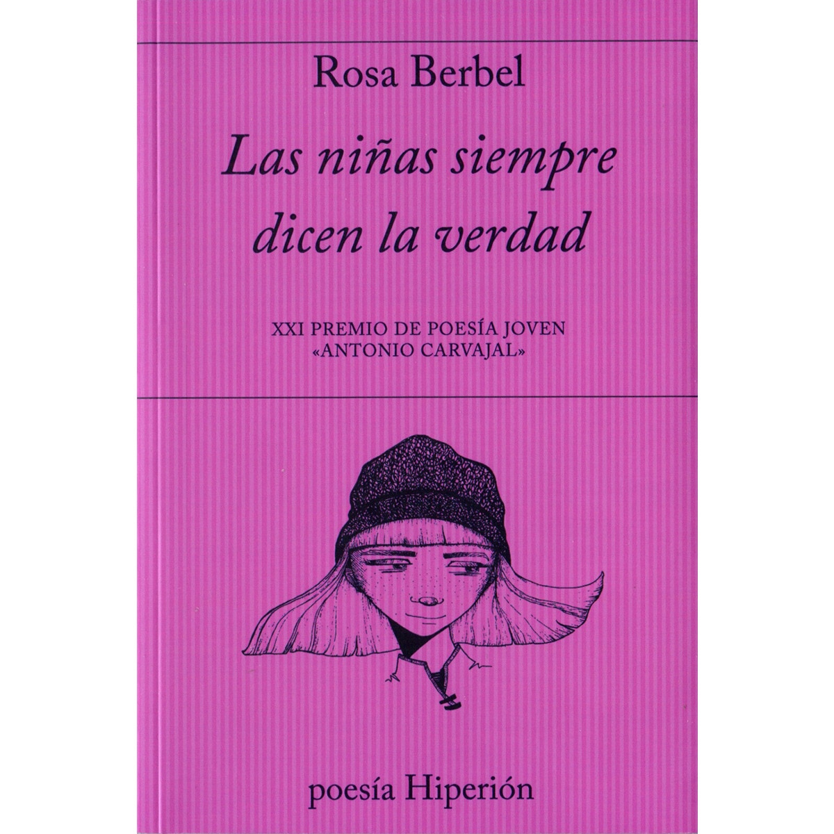 Imagem 0 de Las niñas siempre dicen la verdad: Xxi premio de poesía joven antonio carvajal (Tapa blanda)