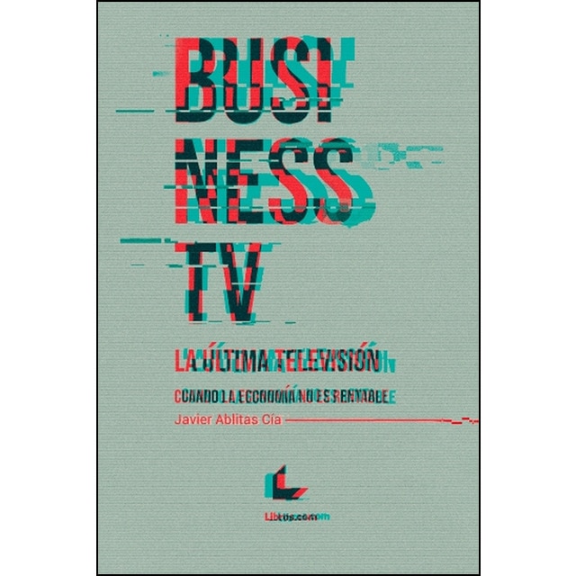Imagem 0 de Business TV, la última televisión: Cuando la economía no es rentable (Capa mole)