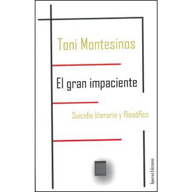 Imagem 0 de El Gran Impaciente: Suicidio Literario Y Filosófico