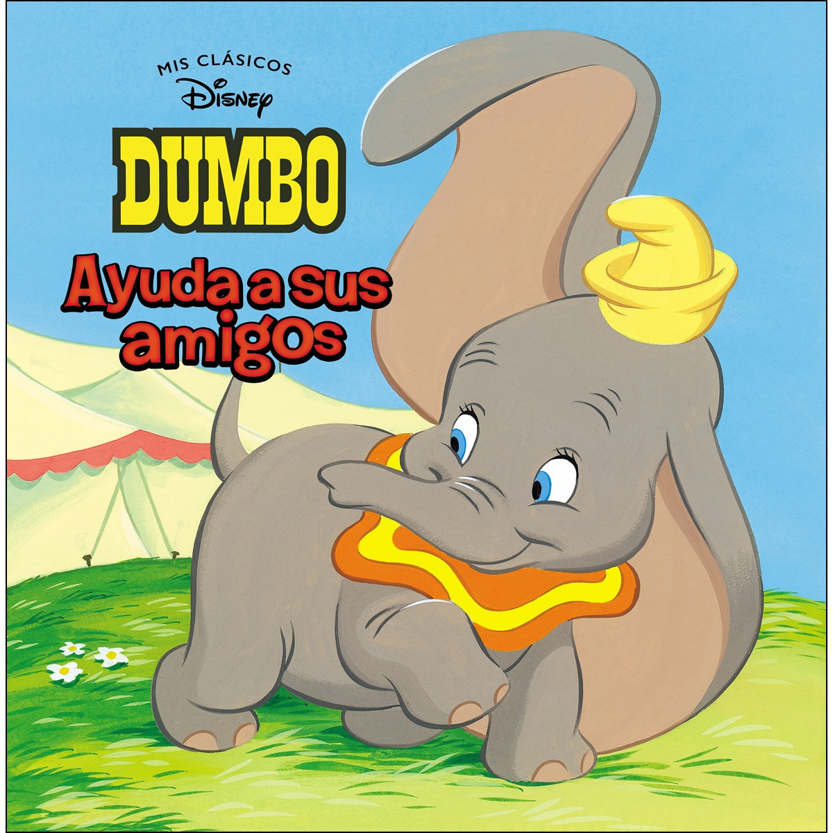 Imagem 0 de Dumbo. Ayuda a sus amigos (Mis Clásicos Disney) (Capa dura)