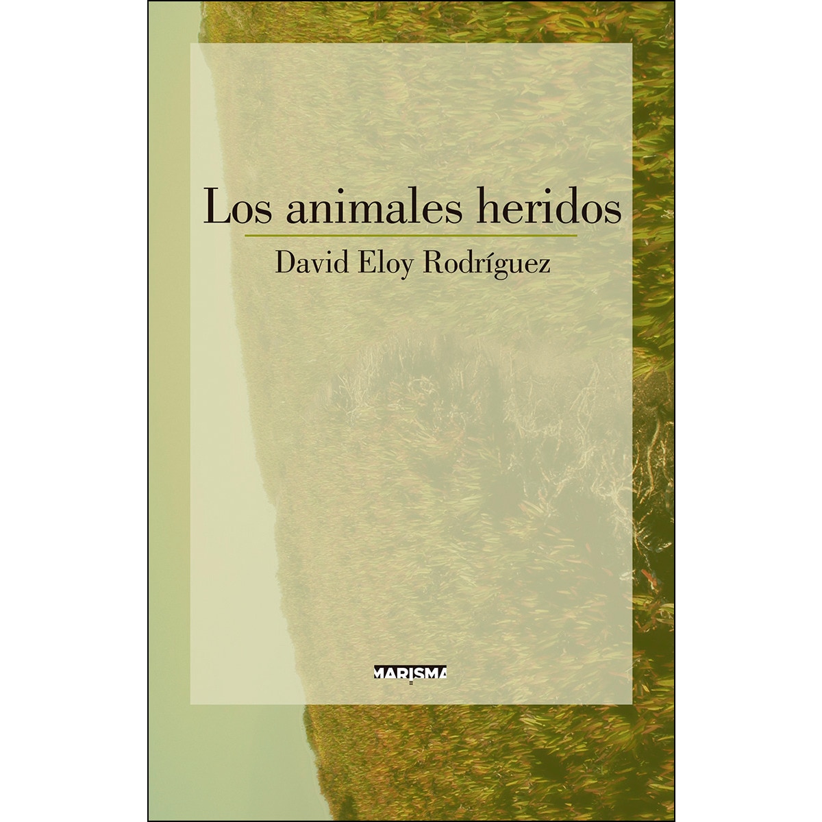 Imagem 0 de Los animales heridos(Tapa blanda)