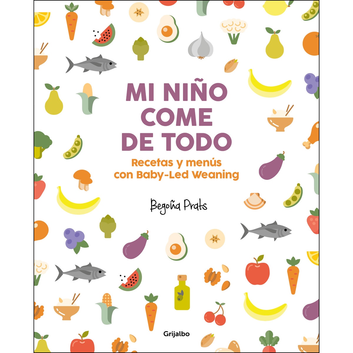 Mi niño come de todo: Recetas y menús con Baby-Led Weaning (Tapa blanda) · Embarazo y Parto · El Corte Inglés
