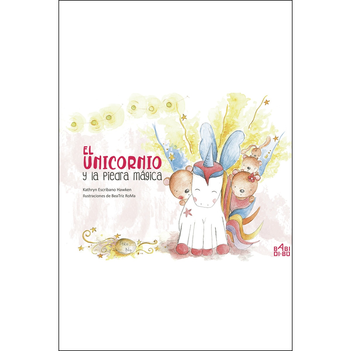 Imagen 0 de El unicornio y la piedra mágica (Tapa dura)