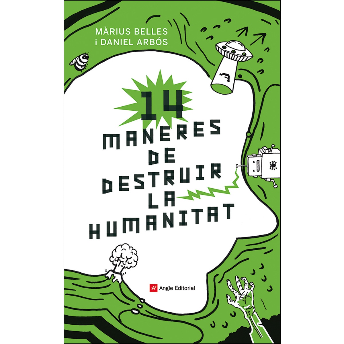 Imagem 0 de 14 maneres de destruir la humanitat: L'apocalipsi explicat per la ciència amb humor(Tapa blanda)