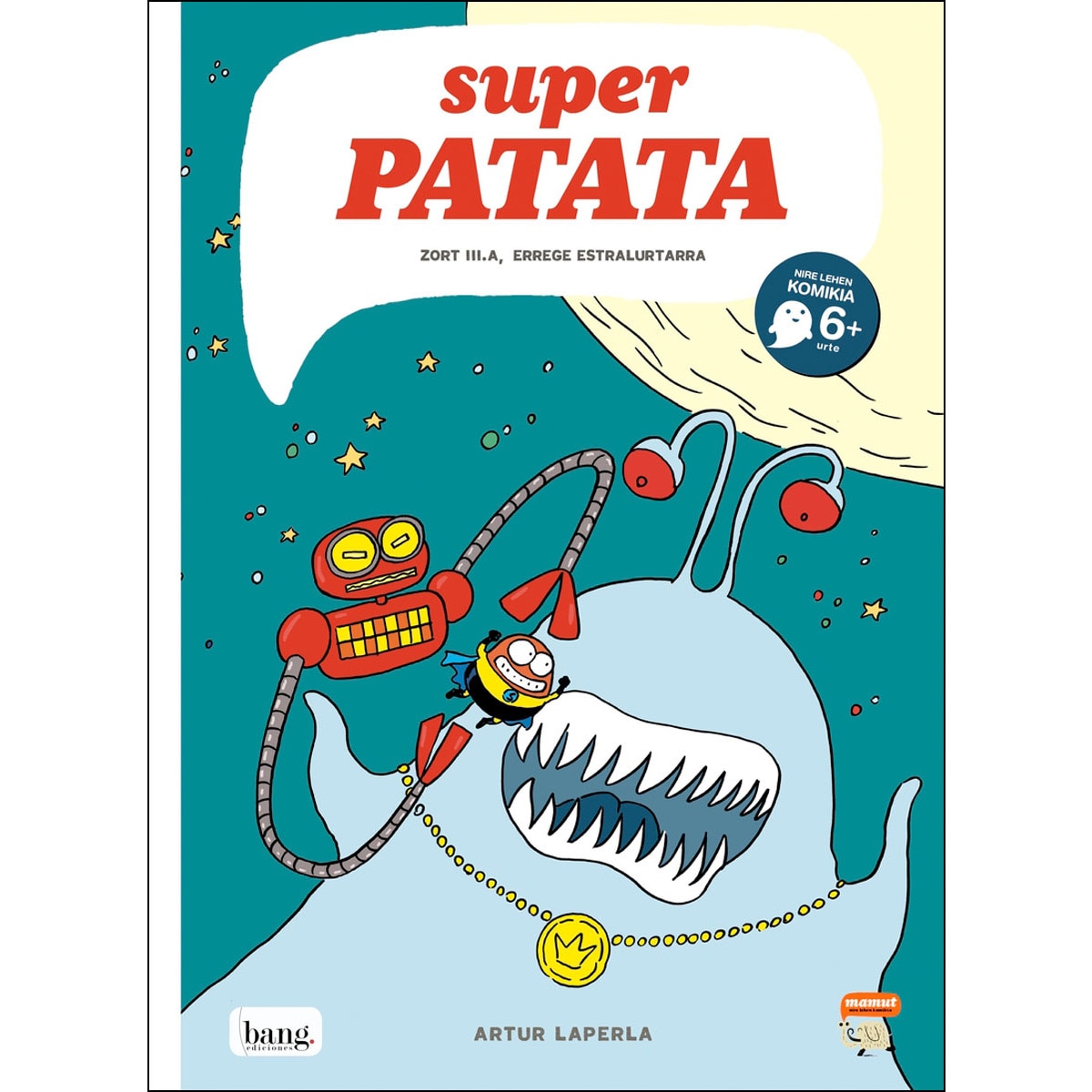 Imagem 0 de Superpatata, Zort III.a, errege estralurtarra