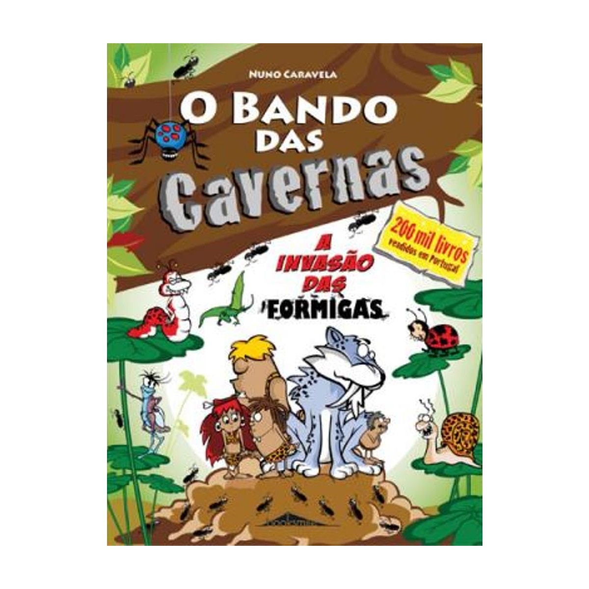 O Bando das Cavernas 17: Invasão Formiga 1