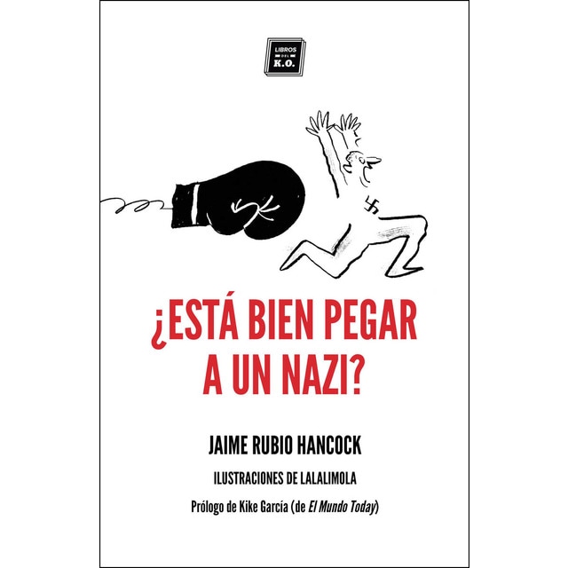 Imagen 0 de ¿está bien pegar a un nazi?: Dilemas éticos cotidianos en tiempos de redes sociales y populismos (Tapa blanda)