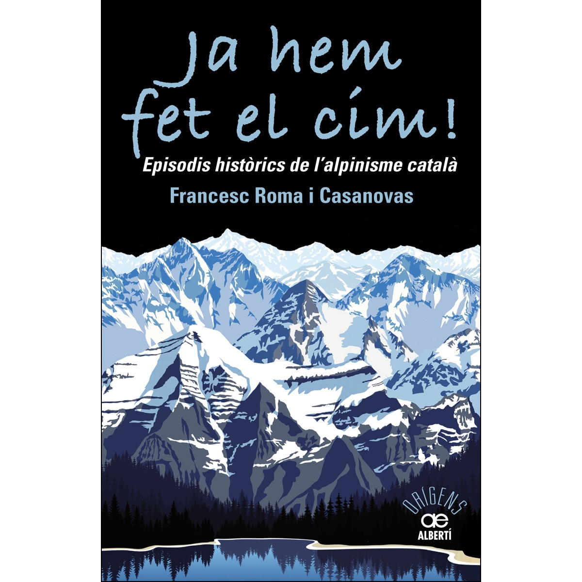 Imagem 0 de Ja hem fet el cim! episodis històrics de l'alpinisme català(Tapa blanda)