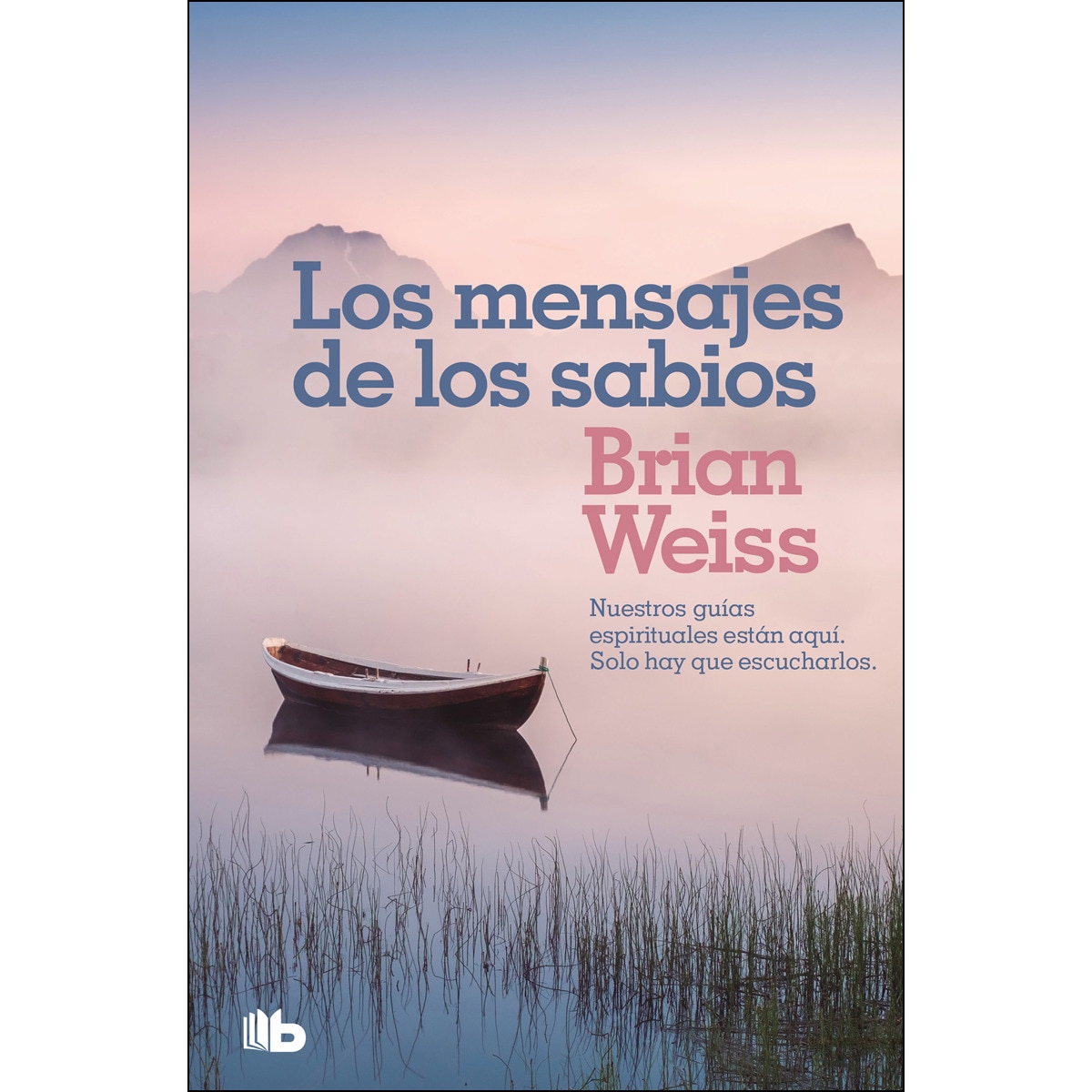 Imagem 0 de Los mensajes de los sabios: Nuestros guías espirituales están aquí. Solo hay que escucharlos (Bolso) (Capa mole)
