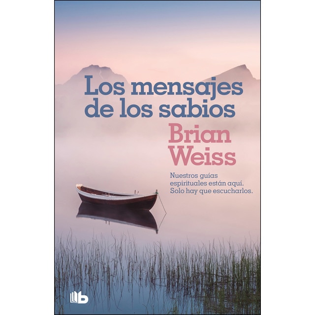 Imagen 0 de Los mensajes de los sabios: Nuestros guías espirituales están aquí. Solo hay que escucharlos  (Bolsillo) (Tapa blanda)