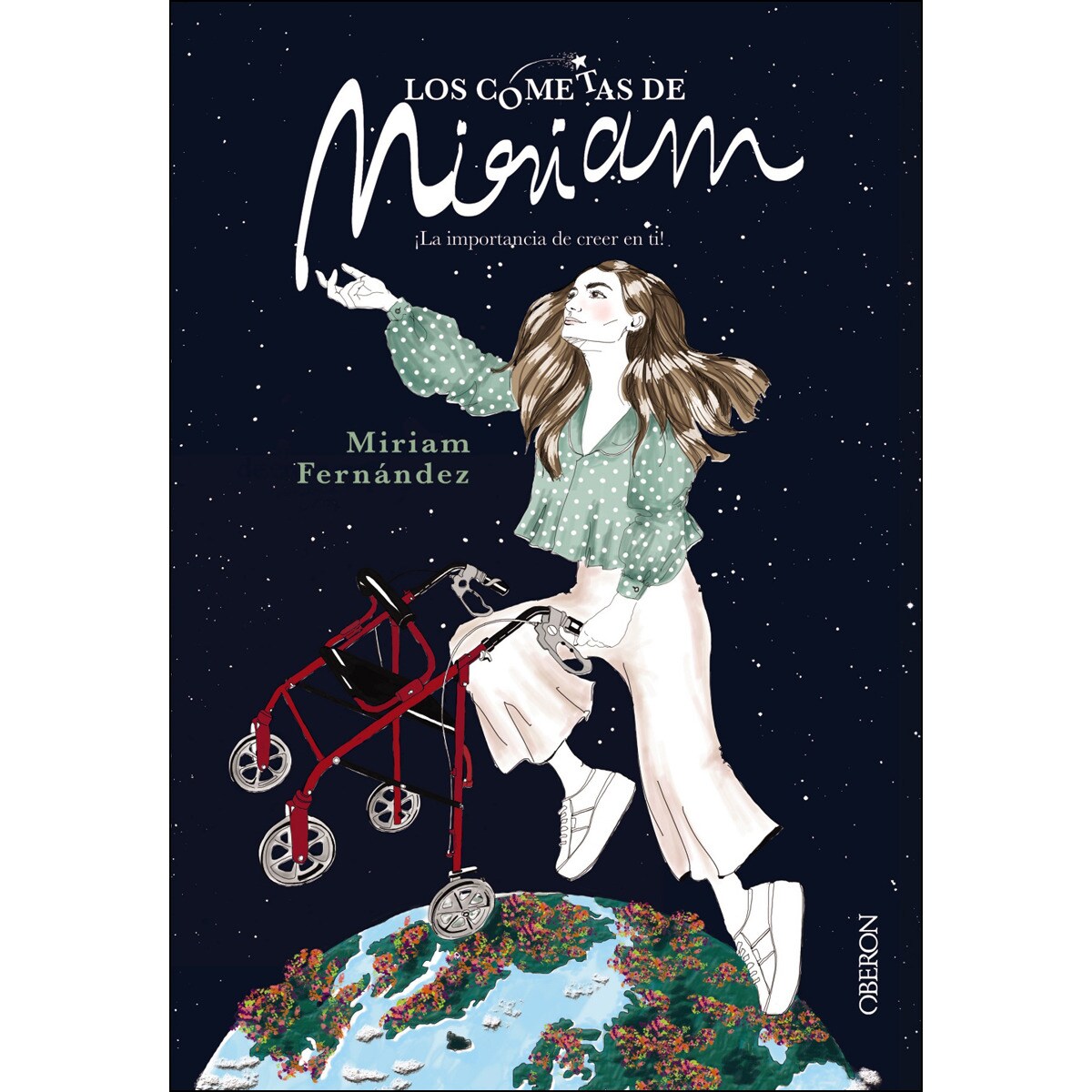 Los cometas de Miriam: ¡La importancia de creer en ti! (Capa mole com abas) 1