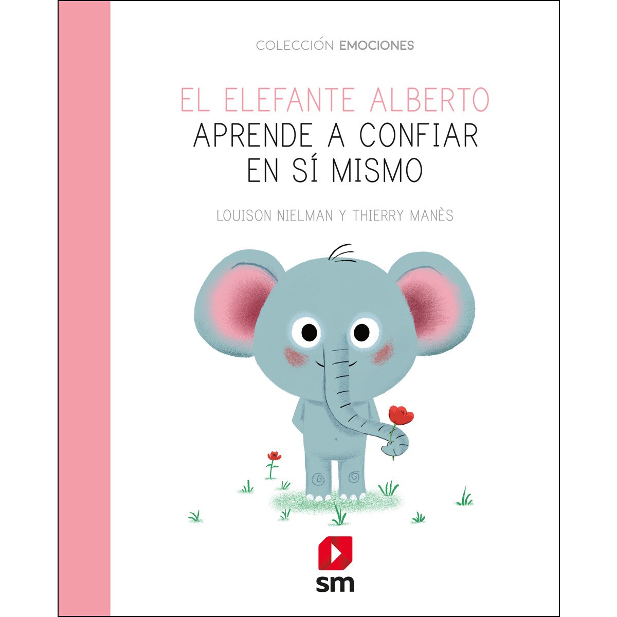El elefante Alberto aprende a confiar en sí mismo  (Tapa dura) 1