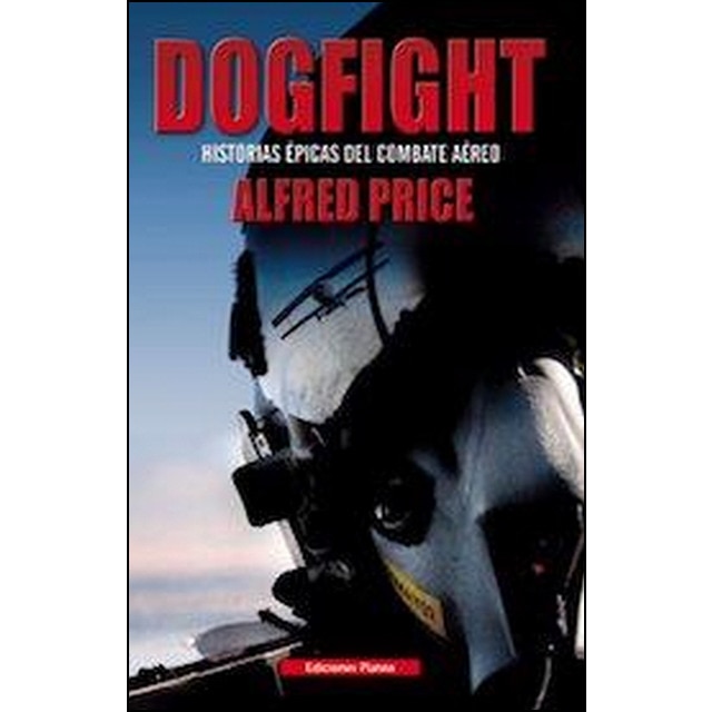Imagem 0 de Dogfight: historias épicas del combate aéreo (Capa mole com abas)