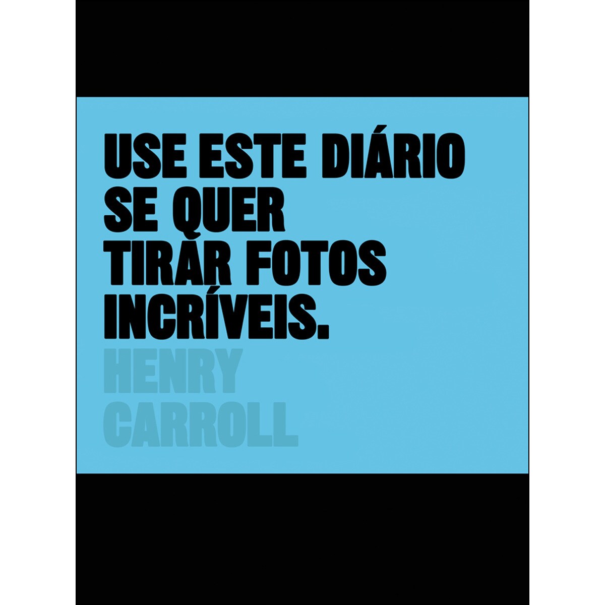 Imagem 0 de Use Este Diário Se Quer Tirar Fotos Incríveis