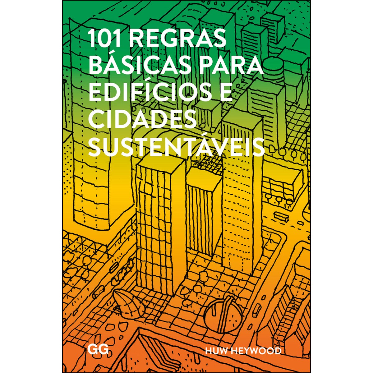101 Regras Básicas Para Edifícios E Cidades 1