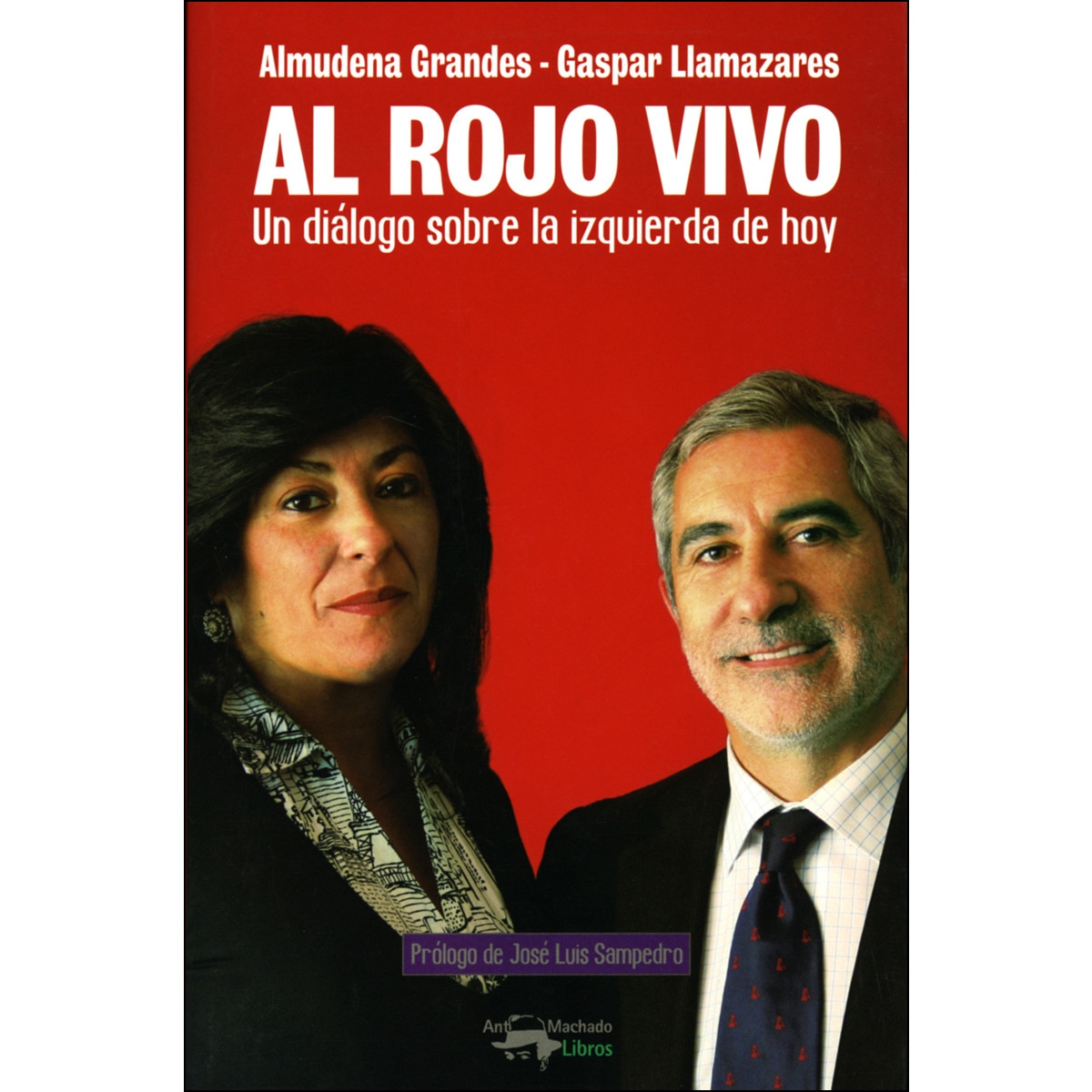 Imagen 0 de Al rojo vivo: Un diálogo sobre la izquierda de hoy (Tapa blanda)