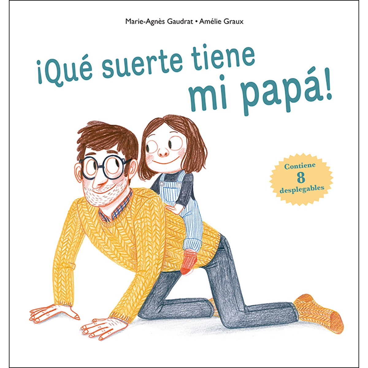 ¡Qué suerte tiene mi papá! (Tapa dura) 1