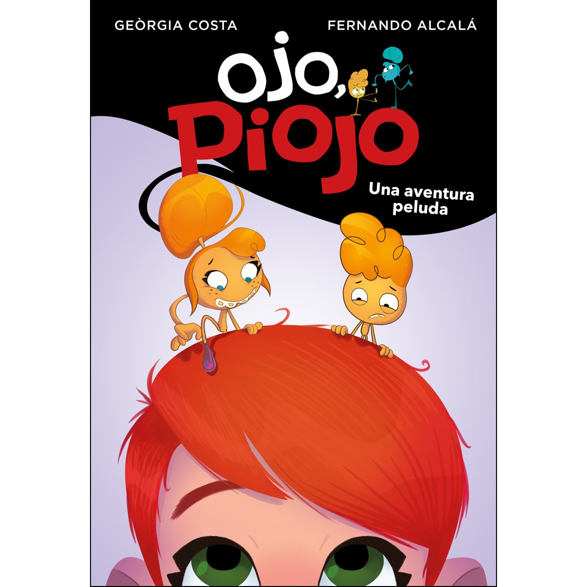 Una aventura peluda (Ojo, Piojo 1) (Capa mole) 1