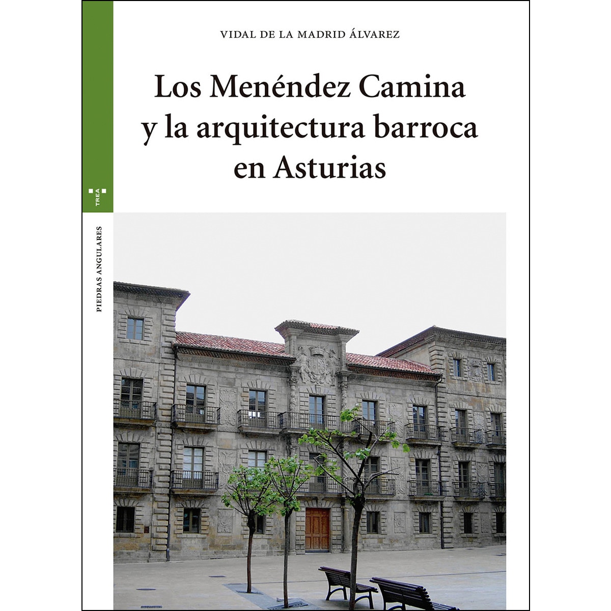 Los Menéndez Camina y la arquitectura barroca en Asturias (Capa mole com abas) 1