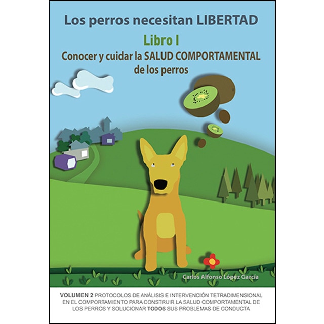 Imagem 0 de Los Perros Necesitan Libertad I: Conocer Y Cuidar La Salud Comportamental De Los Perros