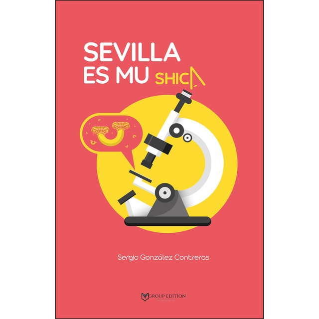 Imagen 0 de Sevilla es muy shica (Tapa blanda)