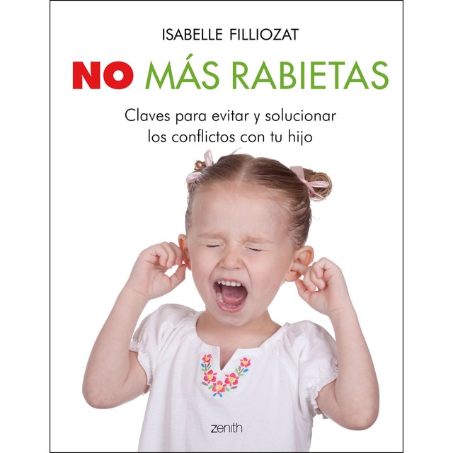 Imagen 0 de No más rabietas: Claves para evitar y solucionar los conflictos con tu hijo  (Tapa blanda con solapas)