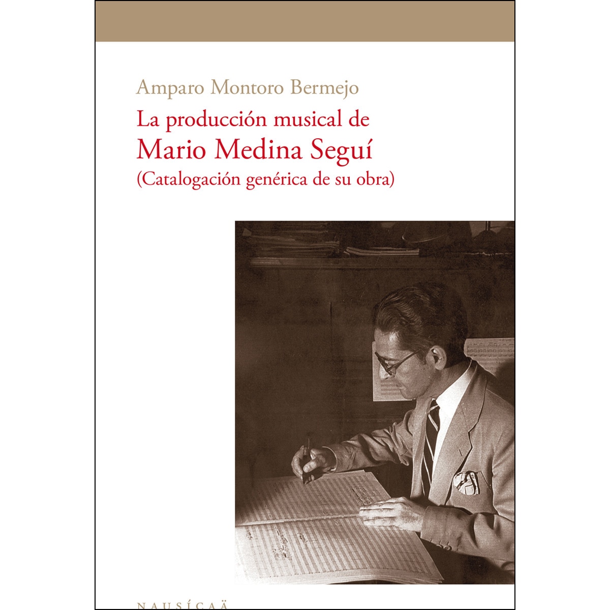 Imagem 0 de La producción musical de Mario Medina Seguí: (Catalogación genérica de su obra) (Capa mole)