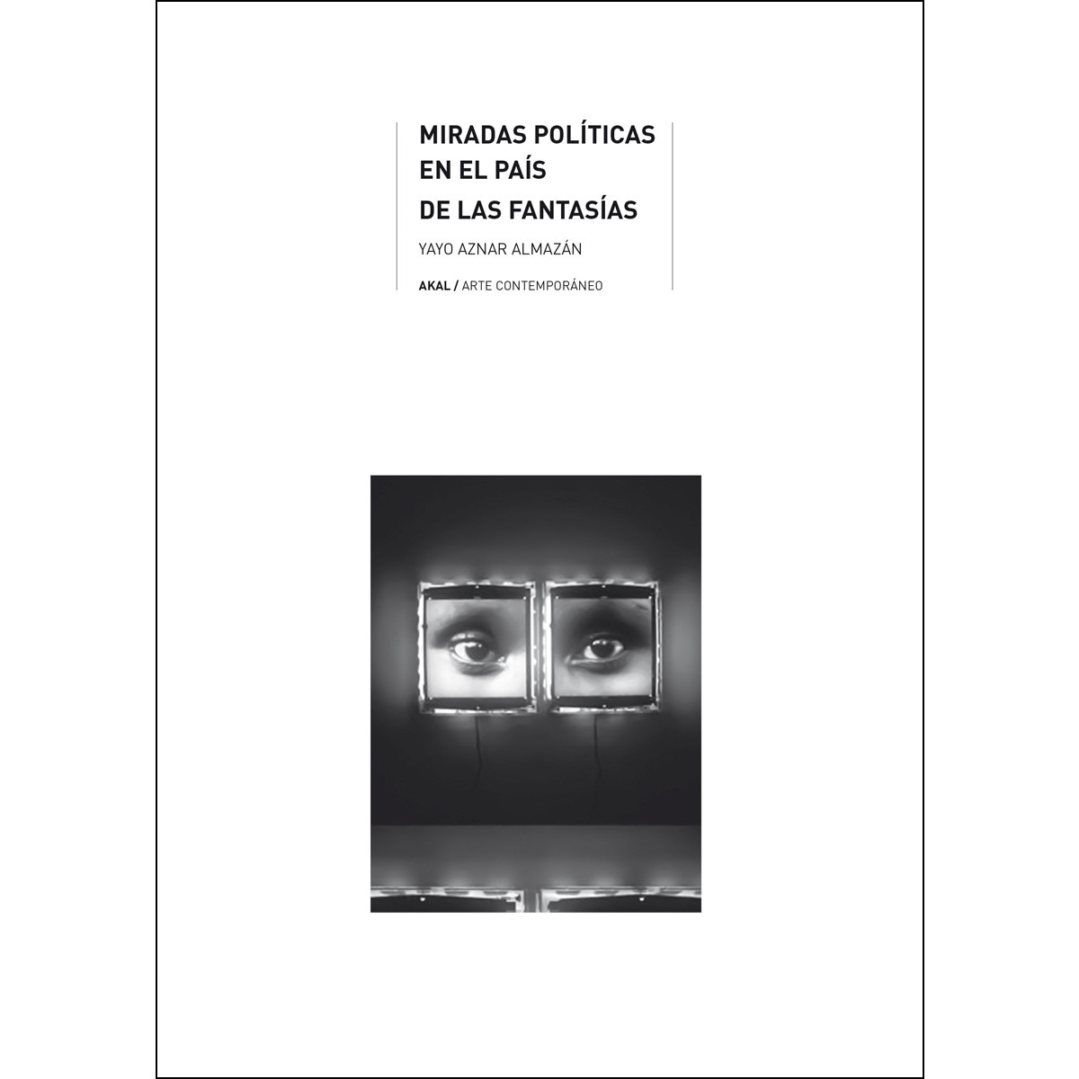 Imagem 0 de Miradas políticas en el país de las fantasías (Capa mole com abas)