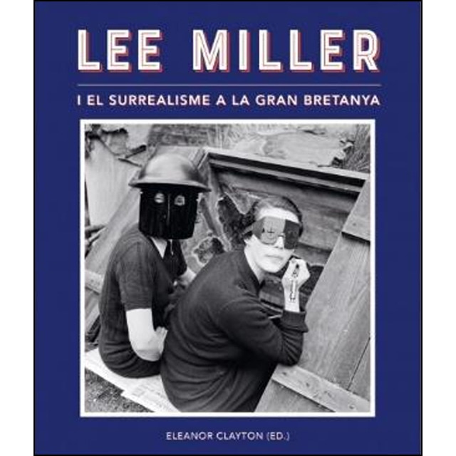 Imagem 0 de Lee Miller i el surrealisme a la Gran Bretanya (Capa dura)