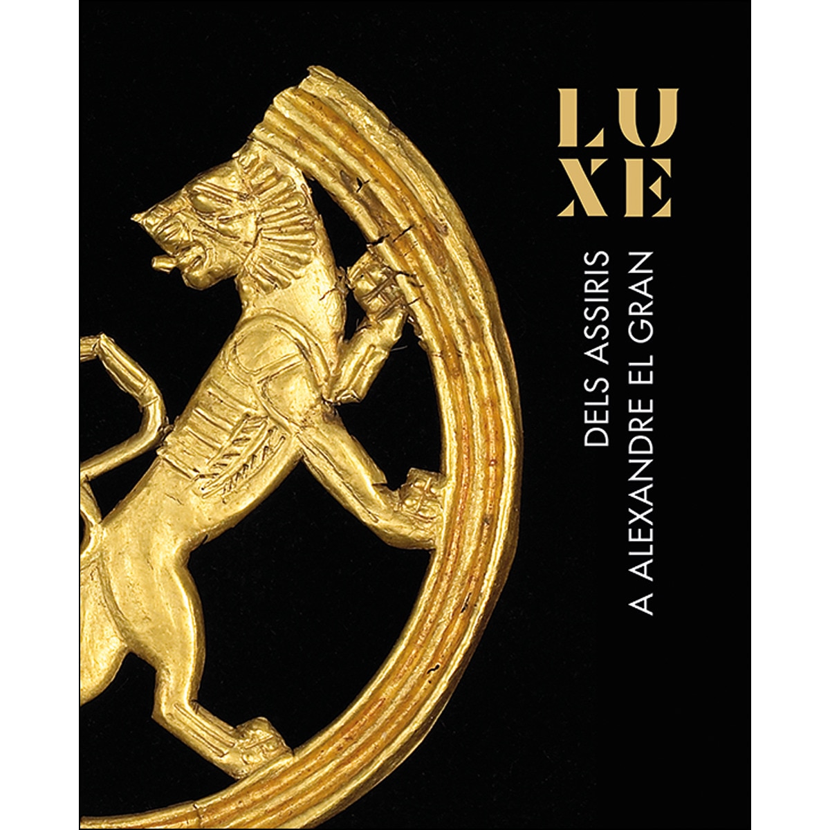 Luxe: Dels assiris a Alexandre el Gran (Capa mole com abas) 1