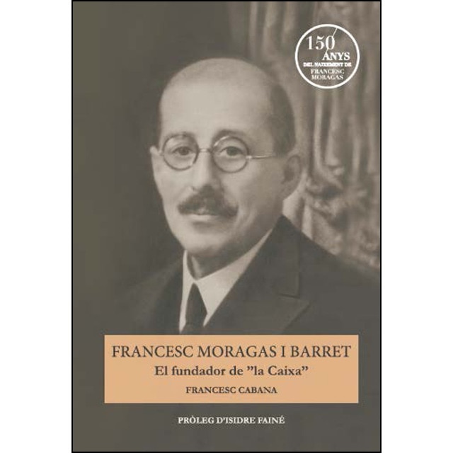 Imagem 0 de Francesc moragas i barret. El fundador…(Tapa blanda)
