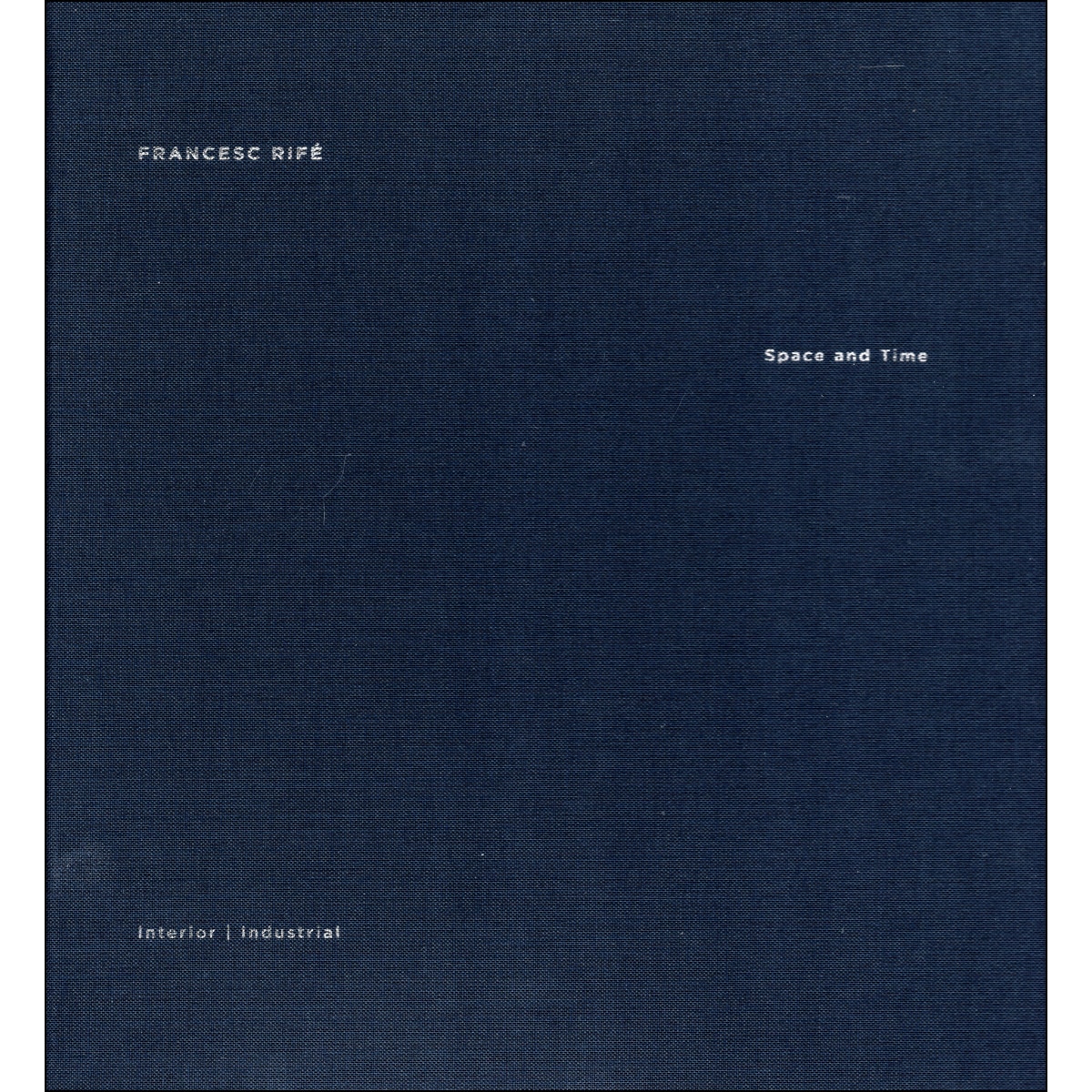 Francesc Rife: Space And Time 1