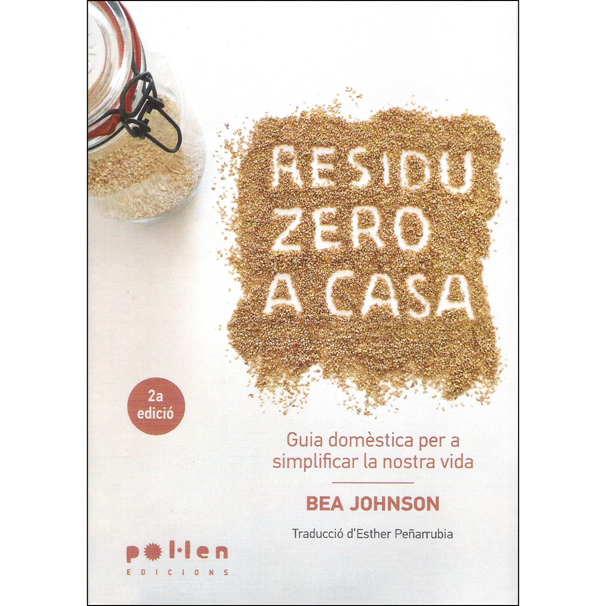 Imagem 0 de Residu Zero a casa: Guia domèstica per simplificar la nostra vida (Capa mole)