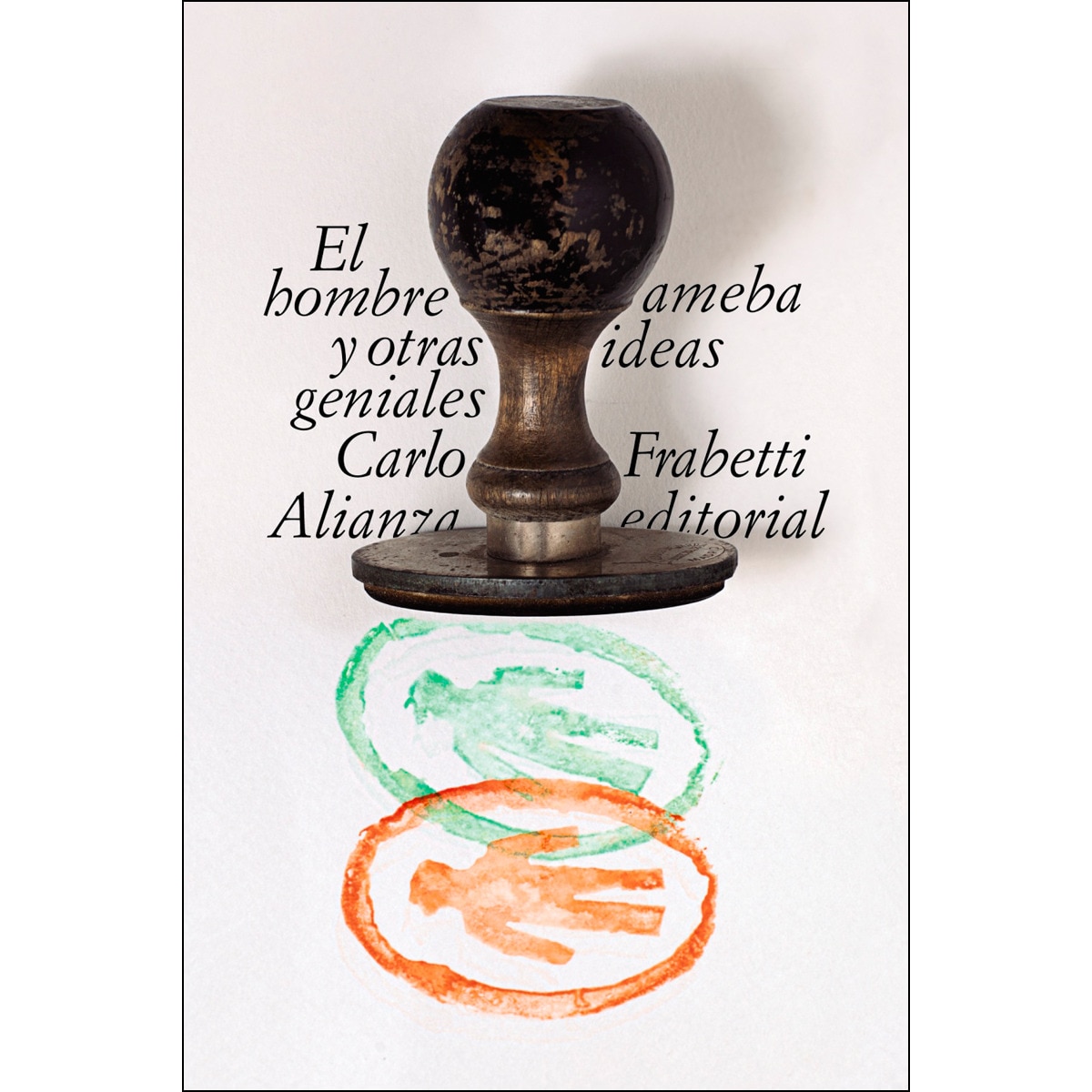 Imagem 0 de El hombre ameba y otras ideas geniales(Tapa blanda)