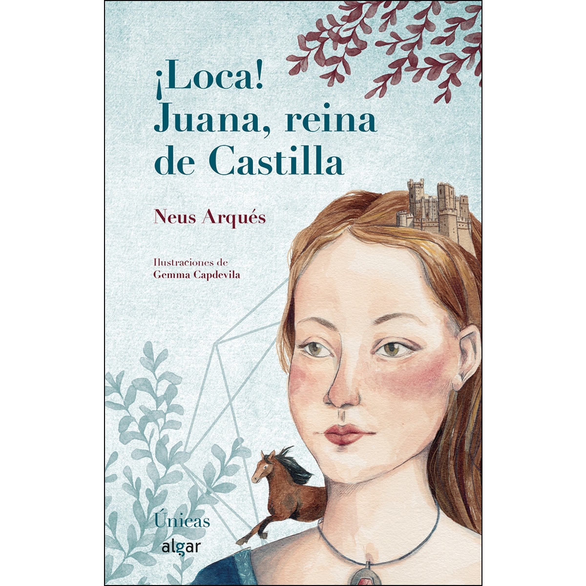 Imagen 0 de ¡Loca! Juana, reina de Castilla  (Bolsillo) (Tapa dura)