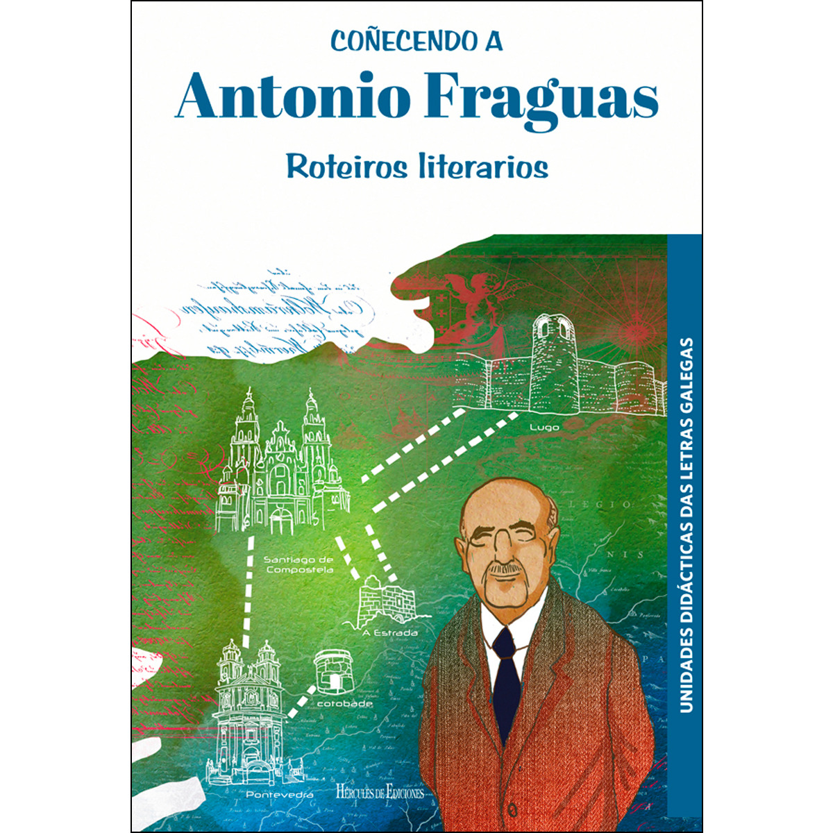 Coñecendo a Antonio Fraguas.: Roteiros literarios (Capa mole) 1