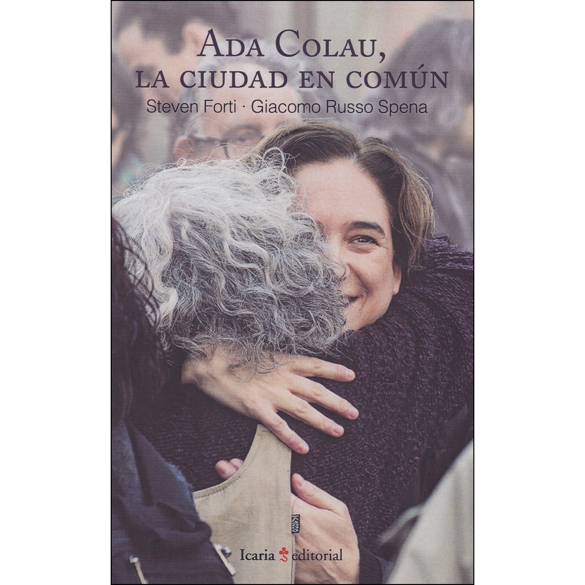 Ada Colau. La Ciudad En Común 1