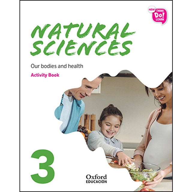 New Think Do Learn Natural Sciences 3 Module 2. Our bodies and health. Activity Book