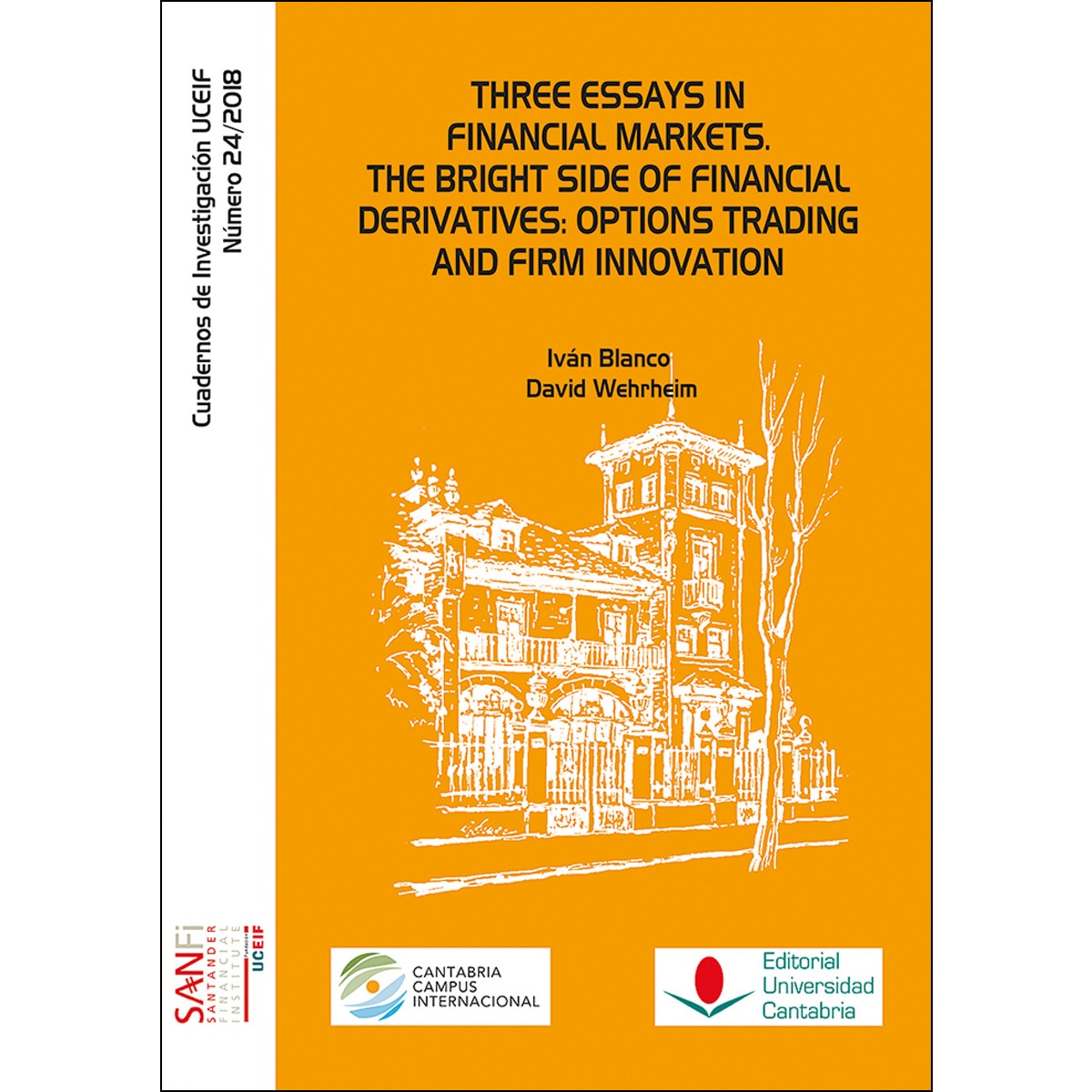 Imagem 0 de Three essays in financial markets. The bright side of financial derivatives: options trading and firm innovation (Capa mole com abas)