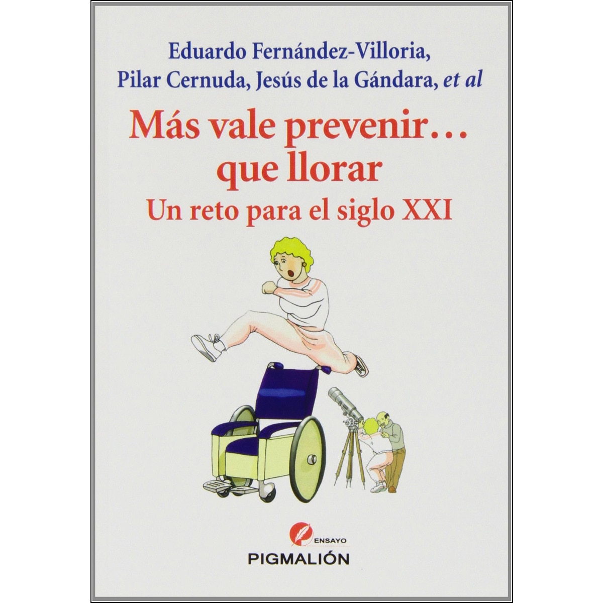 Imagem 0 de Más Vale Prevenir... Que Llorar: Un Reto Para El Siglo XXI