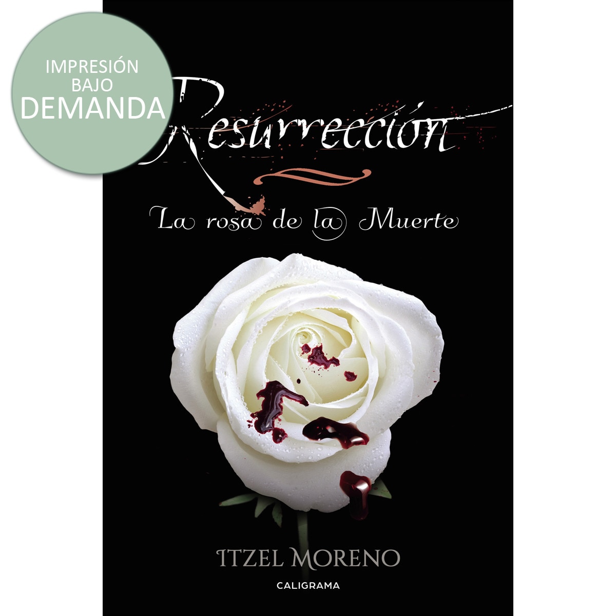 Resurrección: La rosa de la muerte(Tapa blanda) 1