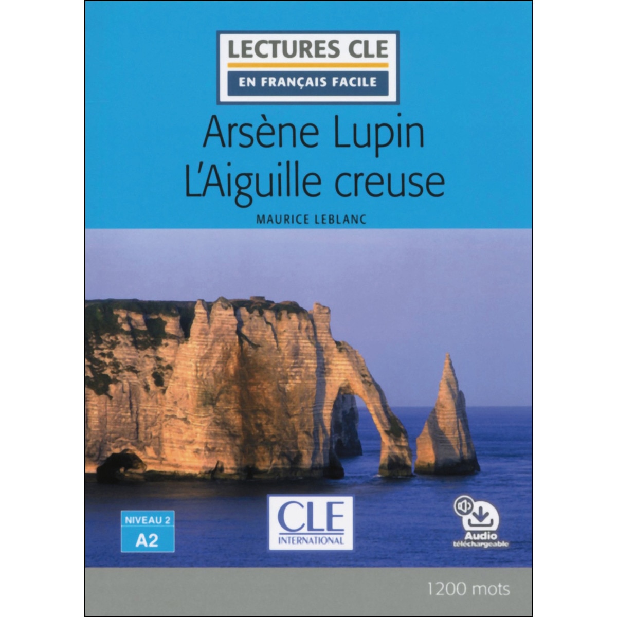 Imagem 0 de Arsène Lupin L'aiguille Creuse - Niveau 2/A2 - Livre + Audio Téléchargeable