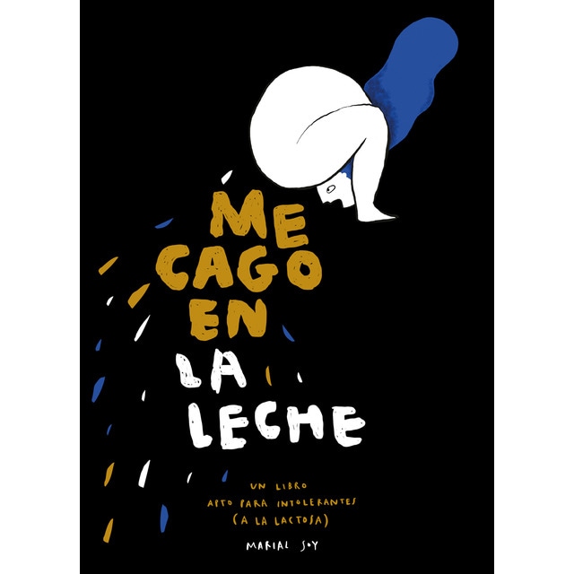 Imagen 0 de Me cago en la leche (Tapa blanda)