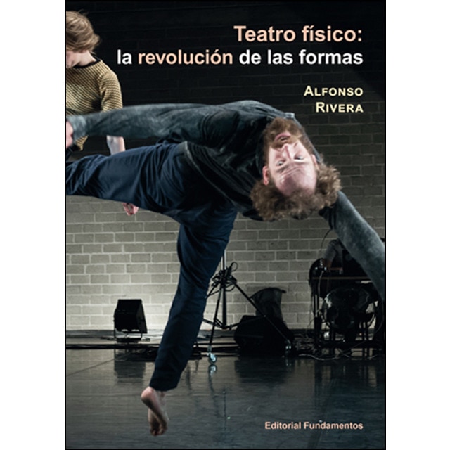 Teatro físico: La revolución de las formas (Capa mole com abas) 1