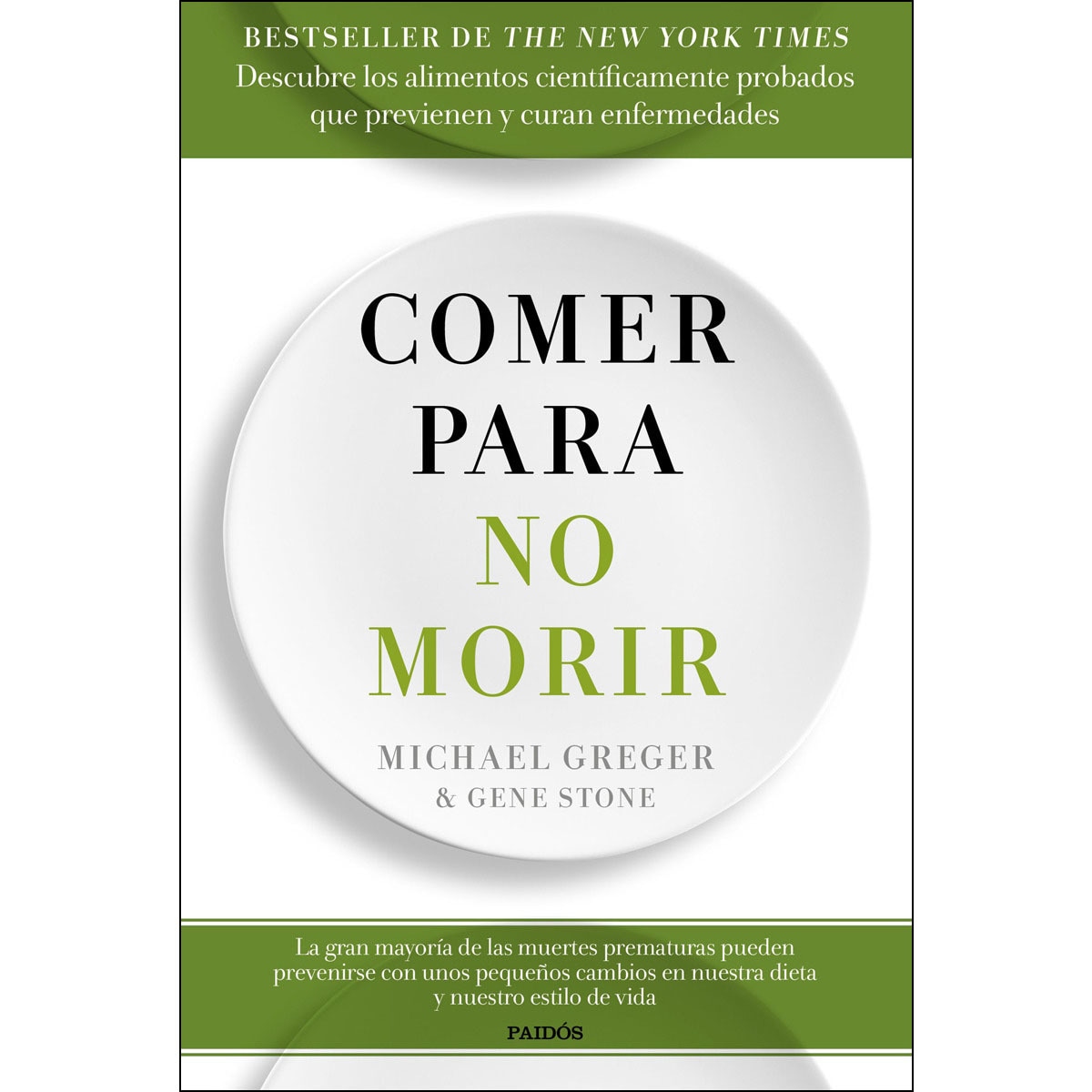 Imagen 0 de Comer para no morir: Descubre los alimentos científicamente probados que previenen y curan enfermedades  (Tapa blanda con solapas)