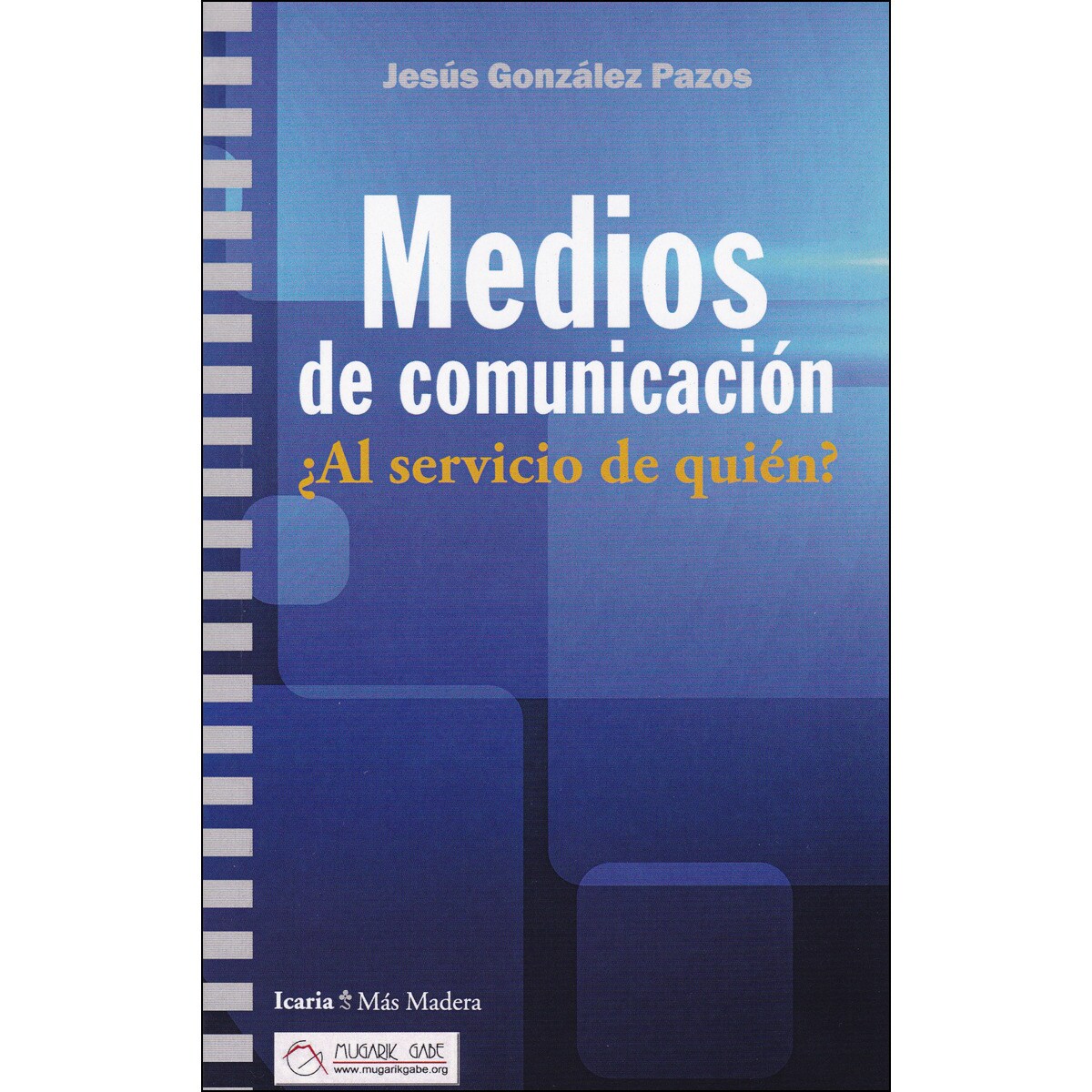Medios De Comunicación: ¿Al Servicio De Quién? 1