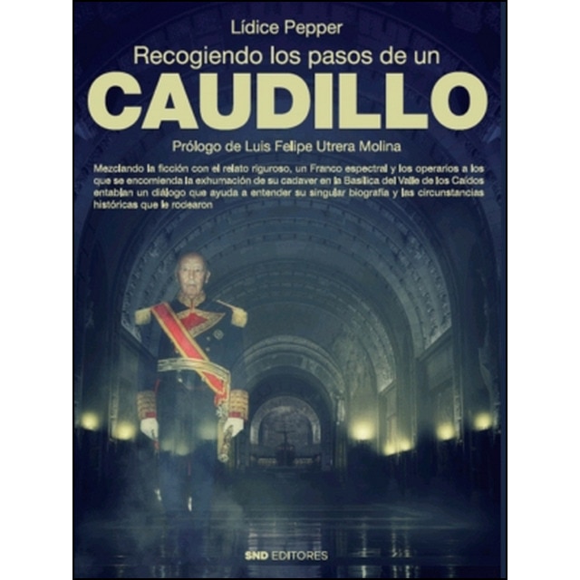 Imagem 0 de Recogiendo los pasos de un Caudillo (Capa mole)