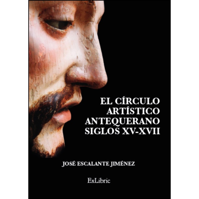 Imagem 0 de El círculo artístico antequerano. Siglos xv-xvii(Tapa blanda)