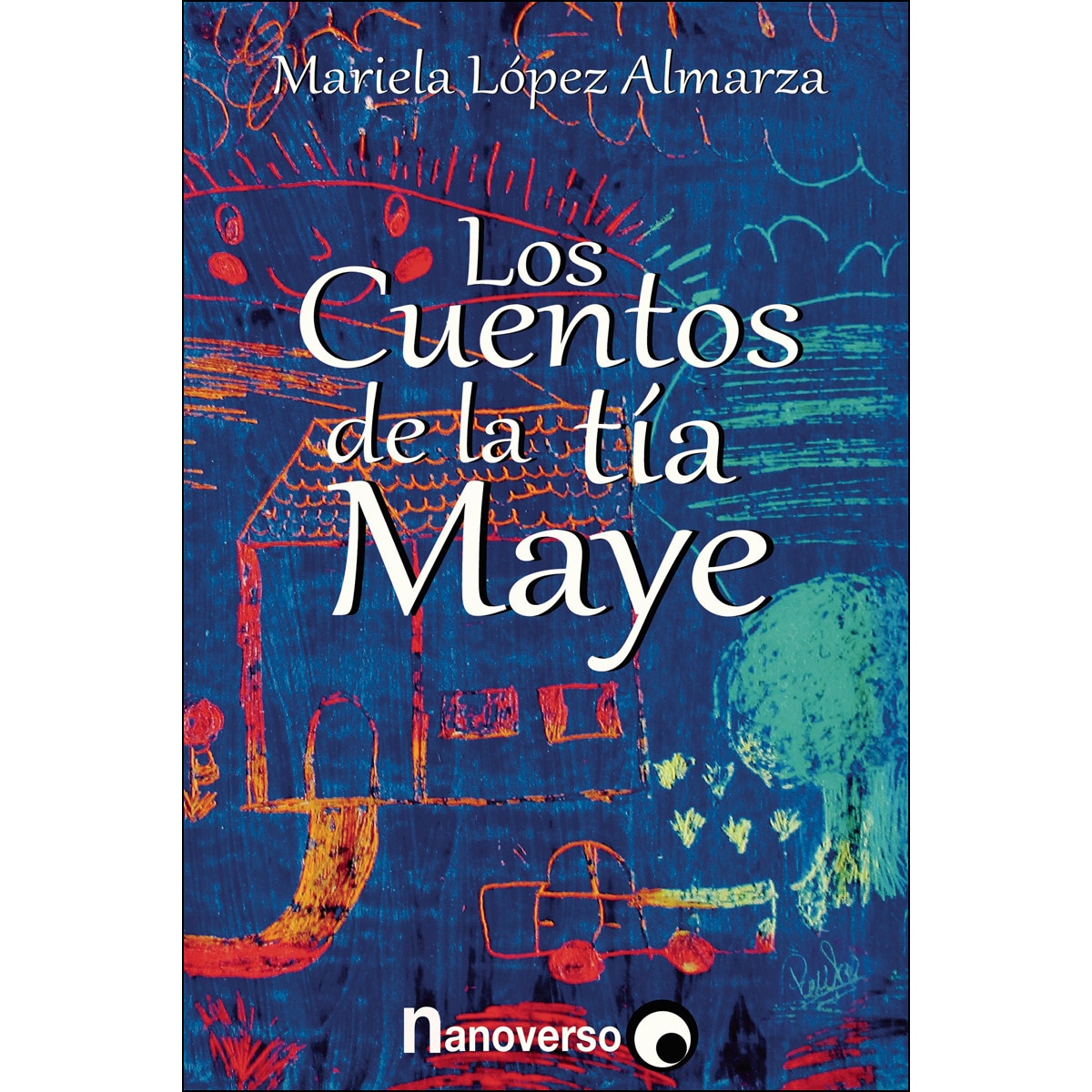 Los Cuentos De La Tia Maye 1