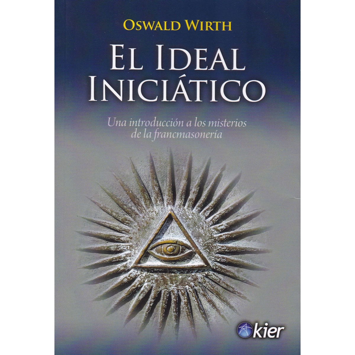 Imagem 0 de El Ideal iniciático: Una introducción a los misterios de la francmasonería (Capa mole com abas)